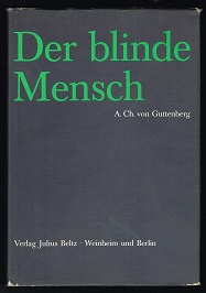 Der blinde Mensch: Einführung in die kulturgeschichtlichen und pädagogischen Grundlagen des Blind...