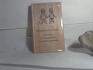 Johann und Johanna. - Eine Erzählung. Mit 29 Zeichnungen des Verfassers. [/Serie: Holzfolienbände].