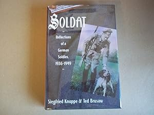 Seller image for Soldat: Reflections of a German Soldier, 1939-45 for sale by Carmarthenshire Rare Books