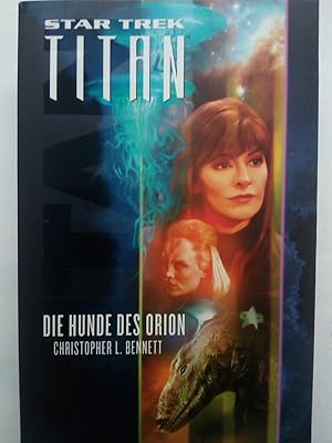 Bild des Verkufers fr Star Trek - Titan 3 - Die Hunde des Orion zum Verkauf von Versandantiquariat Jena