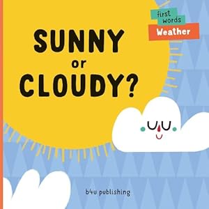 Imagen del vendedor de Sunny or Cloudy? (Board Book) a la venta por Grand Eagle Retail