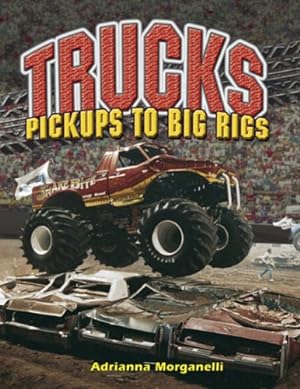 Bild des Verkufers fr Trucks: Pickups to Big Rigs (Automania!) zum Verkauf von WeBuyBooks