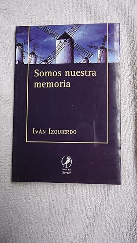 Seller image for SOMOS NUESTRA MEMORIA for sale by Ernesto Julin Friedenthal