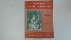 Bild des Verkufers fr Sixty Songs For Little Children. zum Verkauf von Goldstone Rare Books