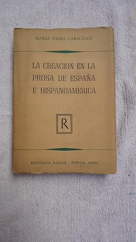 Immagine del venditore per LA CREACIN EN LA PROSA DE ESPAA E HISPANOAMRICA venduto da Ernesto Julin Friedenthal