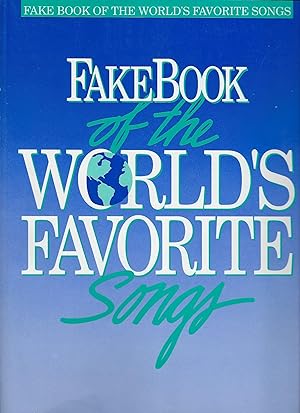 Fake Book of the World's Favorite Songs: C Edition (Fake Books)