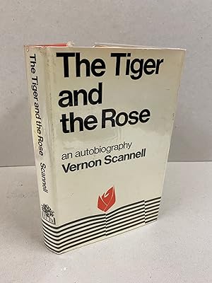 Seller image for The Tiger and the Rose: An Autobiography for sale by Kerr & Sons Booksellers ABA