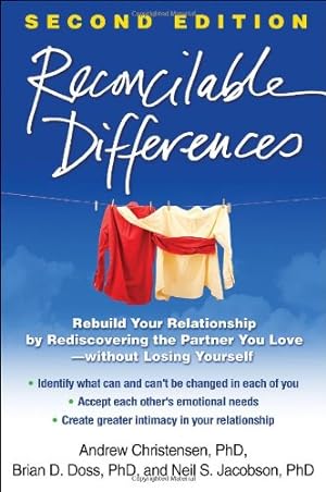 Imagen del vendedor de Reconcilable Differences, Second Edition: Rebuild Your Relationship by Rediscovering the Partner You Love--without Losing Yourself by Christensen, Andrew, Doss, Brian D., Jacobson, Neil S. [Paperback ] a la venta por booksXpress