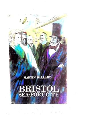 Bild des Verkufers fr Bristol: Sea-Port City zum Verkauf von World of Rare Books