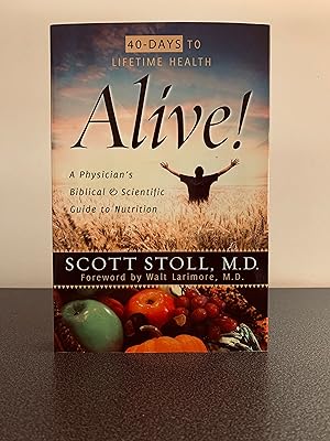 Image du vendeur pour Alive!: A Physician's Biblical & Scientific Guide to Nutrition [40 Days to Lifetime Health] [FIRST EDITION, FIRST PRINTING] mis en vente par Vero Beach Books