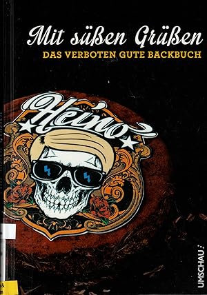 Bild des Verkufers fr Mit sen Gren - Das verboten gute Backbuch: Heino zum Verkauf von Paderbuch e.Kfm. Inh. Ralf R. Eichmann