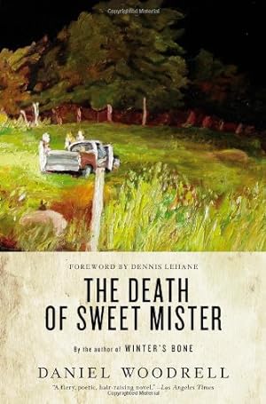 Immagine del venditore per The Death of Sweet Mister: A Novel by Woodrell, Daniel [Paperback ] venduto da booksXpress