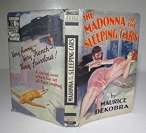 Seller image for THE MADONNA OF THE SLEEPING CARS, Spy Novel by Maurice Dekobra Translated from La Madone des Sleepings by Neal Wainwright illustrated with Scenes from the Photo Play An Ideal Film Starring Claude France (1928) for sale by Andrew Cox PBFA