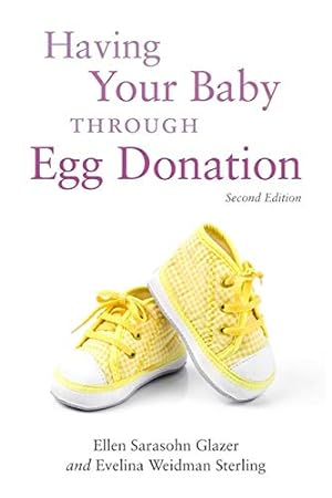 Imagen del vendedor de Having Your Baby Through Egg Donation: Second Edition a la venta por Pieuler Store