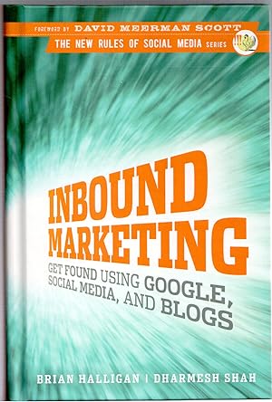 Immagine del venditore per Inbound Marketing: Get Found Using Google, Social Media and Blogs (New Rules Social Media Series) venduto da Michael Moons Bookshop, PBFA