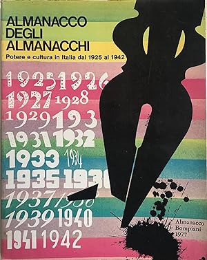 ALMANACCO DEGLI ALMANACCHI. POTERE E CULTURA IN ITALIA DAL 1925 AL 1942.