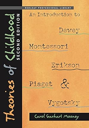 Seller image for Theories of Childhood, Second Edition: An Introduction to Dewey, Montessori, Erikson, Piaget Vygotsky (NONE) for sale by Pieuler Store