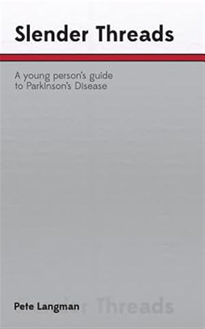 Imagen del vendedor de Slender Threads: A Young Person's Guide to Parkinson's Disease a la venta por GreatBookPricesUK