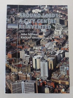 Image du vendeur pour Around Leeds: a City Centre Reinvented mis en vente par Idle Booksellers PBFA