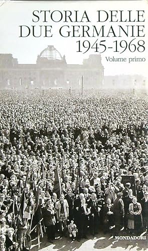 Bild des Verkufers fr Storia delle due Germanie 1945-1968. Volume primo zum Verkauf von Librodifaccia