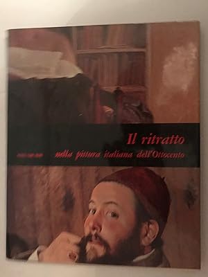Seller image for Il Ritratto Nella Pittura Italiana Dell'Ottocento for sale by Beach Hut Books