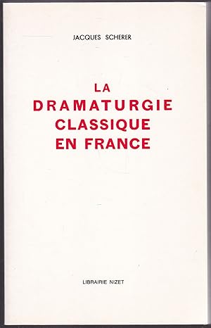 Bild des Verkufers fr La dramaturgie classique en France zum Verkauf von Graphem. Kunst- und Buchantiquariat