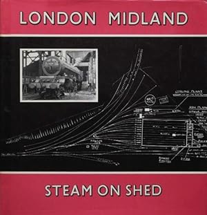 Bild des Verkufers fr LONDON MIDLAND STEAM ON SHED zum Verkauf von Martin Bott Bookdealers Ltd