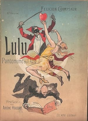 Seller image for Lulu. Pantomime en 1 acte de Flicien Champsaur. ( Couvertures en Chromolithographie par Jules Chret ). for sale by Librairie Victor Sevilla