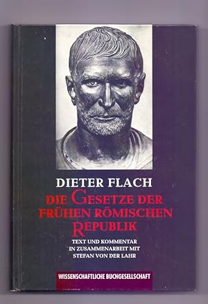 Die Gesetze der frühen römischen Republik : Text und Kommentar. In Zusammenarbeit mit Stefan von ...