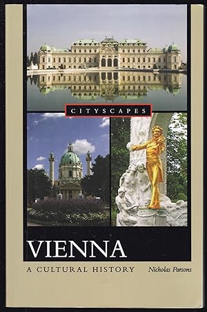 Bild des Verkufers fr Vienna. A Cultural History (= Cityscapes) zum Verkauf von Graphem. Kunst- und Buchantiquariat