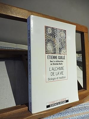 Seller image for L'ALCHIMIE DE LA VIE Biologie et tradition for sale by librairie ESKAL