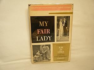 Imagen del vendedor de My Fair Lady: a Musical Play in Two Acts a la venta por curtis paul books, inc.