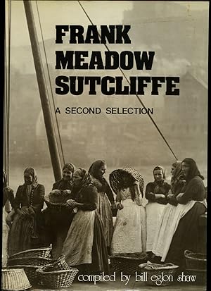 Imagen del vendedor de Frank Meadow Sutcliffe; A Second Selection a la venta por Little Stour Books PBFA Member