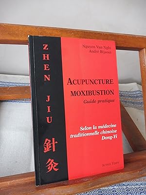 Les Bases Fondamentales De L'Acupuncture Moxibustion Zhen Jiu Médecine Traditionnelle chinoise