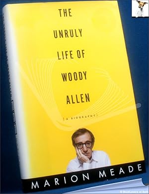 Seller image for The Unruly Life of Woody Allen: A Biography for sale by BookLovers of Bath