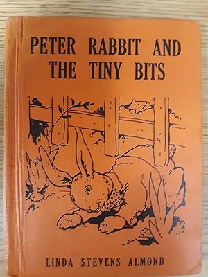 Imagen del vendedor de Peter Rabbit and theTiny Bits a la venta por LIBRARY FRIENDS OF PAYSON INC