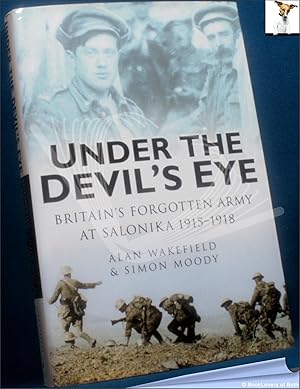 Imagen del vendedor de Under the Devil's Eye: Britain's Forgotten Army at Salonika 1915-1918 a la venta por BookLovers of Bath