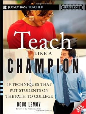 Seller image for Teach Like a Champion: 49 Techniques that Put Students on the Path to College (K-12) for sale by Pieuler Store