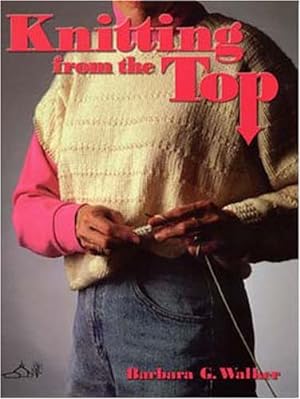Seller image for Knitting from the Top for sale by Pieuler Store