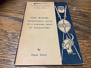 The Ntemi: The Traditional Rites in Connection with the Burial, Election, Enthronement and Magic ...