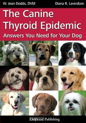Seller image for The Canine Thyroid Epidemic: Answers You Need for Your Dog for sale by Pieuler Store