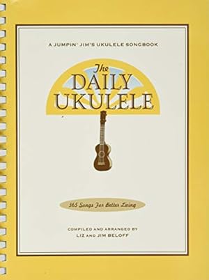 Imagen del vendedor de The Daily Ukulele (Fakebook) (Jumpin' Jim's Ukulele Songbooks) a la venta por Pieuler Store