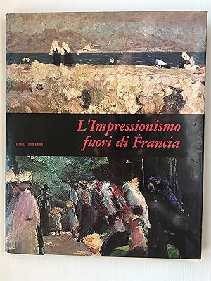 Seller image for L'Impressionismo Fuori Di Francia for sale by Beach Hut Books