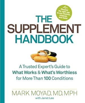 Seller image for The Supplement Handbook: A Trusted Expert's Guide to What Works & What's Worthless for More Than 100 Conditions for sale by Pieuler Store
