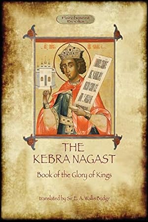 Image du vendeur pour The Kebra Negast (the Book of the Glory of Kings), with 15 original illustrations (Aziloth Books) mis en vente par Pieuler Store