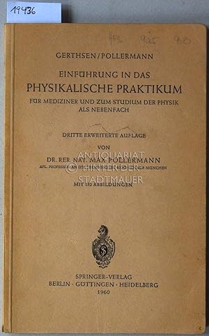 Image du vendeur pour Einfhrung in das physikalische Praktikum fr Mediziner und zum Studium der Physik als Nebenfach. mis en vente par Antiquariat hinter der Stadtmauer