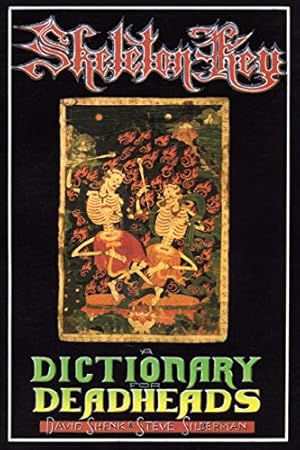 Image du vendeur pour Skeleton Key: A Dictionary for Deadheads mis en vente par Pieuler Store