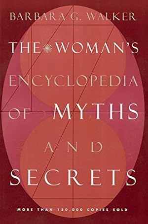 Seller image for The Woman's Encyclopedia Of Myths And Secrets for sale by Pieuler Store