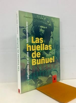 Las huellas de Buñuel. Influencias en el cine latinoamericano