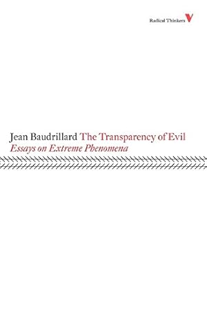 Imagen del vendedor de Transparency of Evil : Essays on Extreme Phenomena a la venta por Pieuler Store
